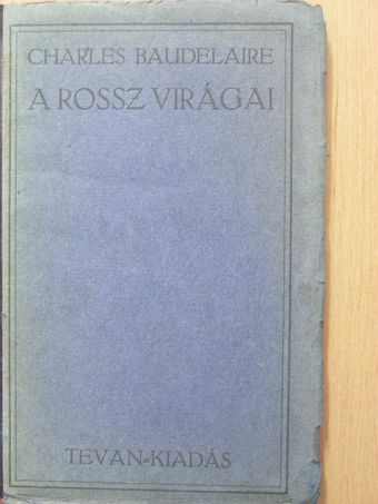 Charles Baudelaire - A rossz virágai [antikvár]