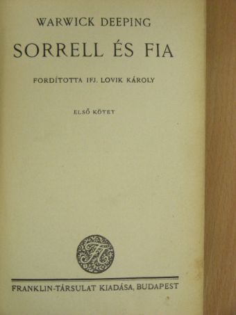 Warwick Deeping - Sorrell és fia I-II. [antikvár]