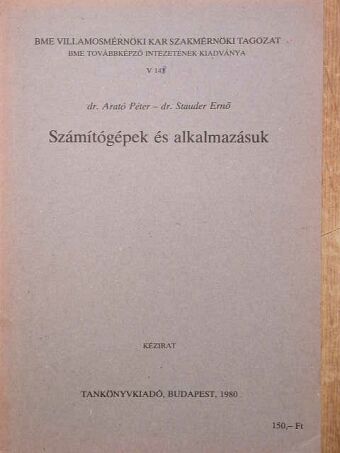 Dr. Arató Péter - Számítógépek és alkalmazásuk [antikvár]
