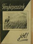 Fényképezzünk jól! [antikvár]