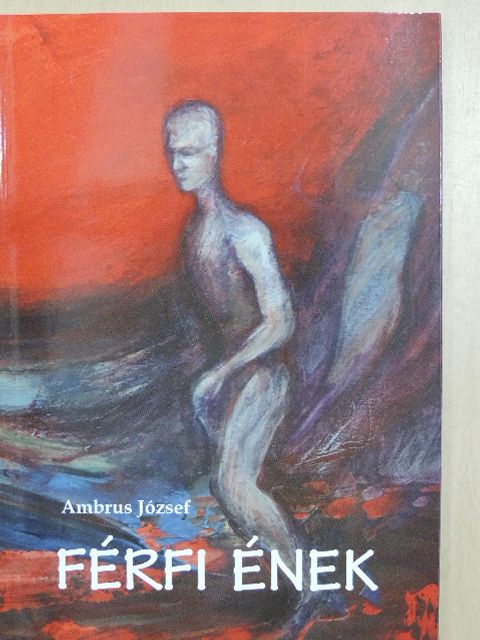Ambrus József - Férfi ének [antikvár]