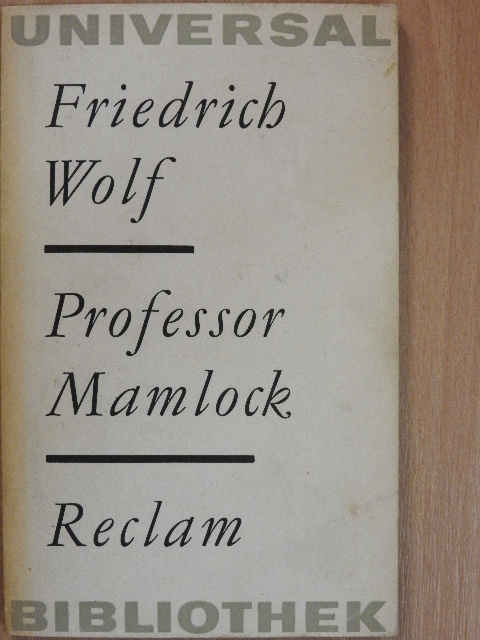 Friedrich Wolf - Professor Mamlock [antikvár]