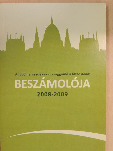 Fülöp Sándor - A jövő nemzedékek országgyűlési biztosának beszámolója 2008-2009 - CD-vel [antikvár]