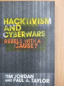 Paul A. Taylor - Hacktivism and Cyberwars [antikvár]