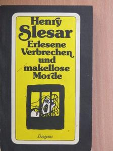 Henry Slesar - Erlesene Verbrechen und makellose Morde [antikvár]