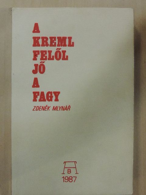 Zdenék Mlynár - A Kreml felől jő a fagy [antikvár]