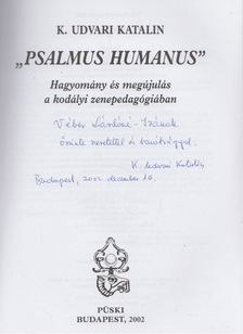 K. UDVARI KATALIN - "Psalmus humanus" (dedikált) [antikvár]