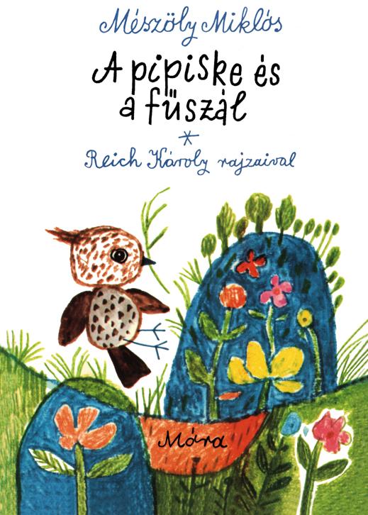Mészöly Miklós - A Pipiske és a fűszál