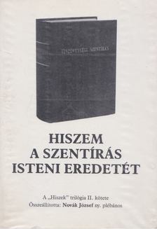 Novák József - Hiszem a Szentírás isteni eredetét [antikvár]
