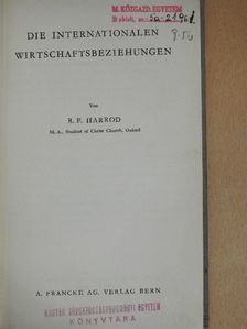 R. F. Harrod - Die Internationalen Wirtschaftsbeziehungen [antikvár]