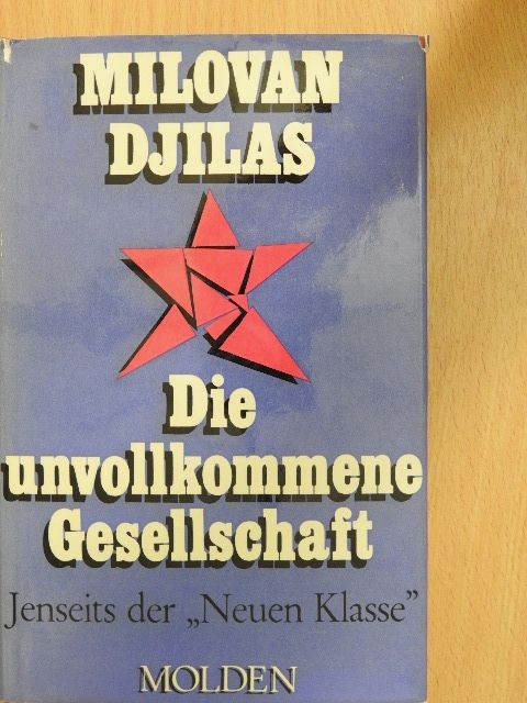 Milovan Djilas - Die unvollkommene Gesellschaft [antikvár]