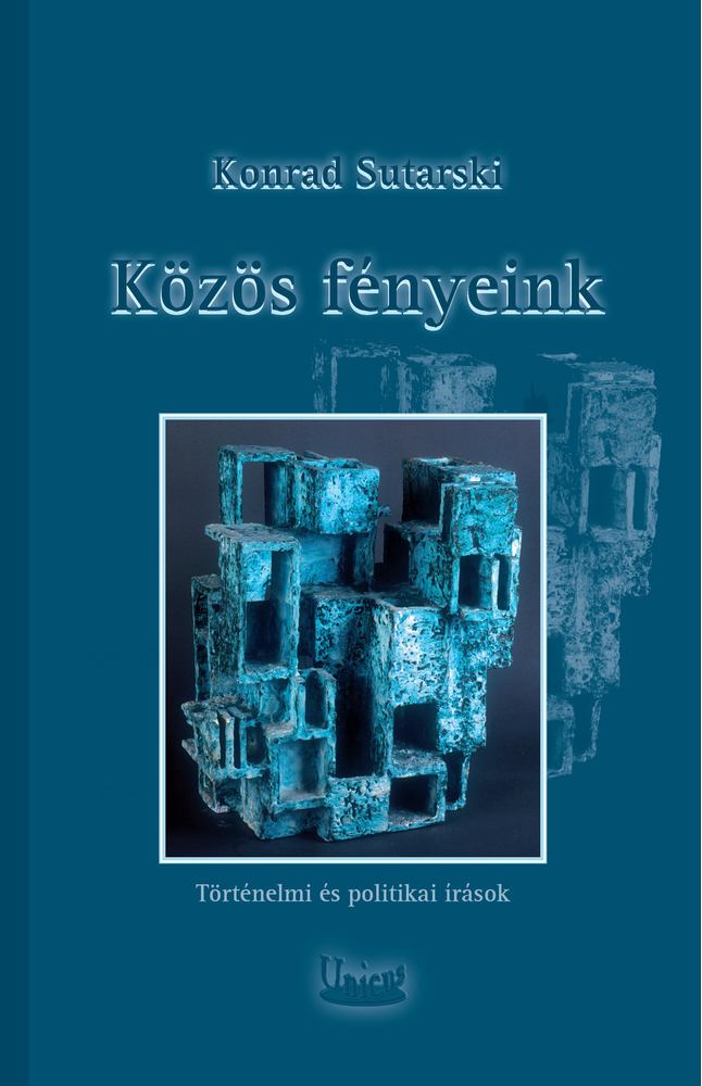 Sutarski Konrad - Közös fényeink [antikvár]