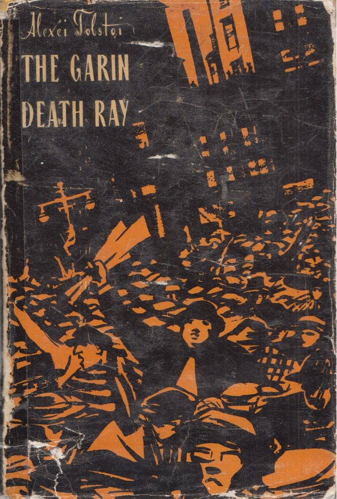 Alexei Tolstoi - The Garin Death Ray [antikvár]