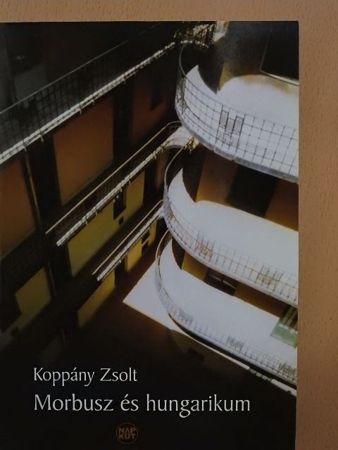 Koppány Zsolt - Morbusz és hungarikum [antikvár]