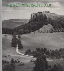 HEUSCHELE, OTTO - Die Schwäbische Alb [antikvár]