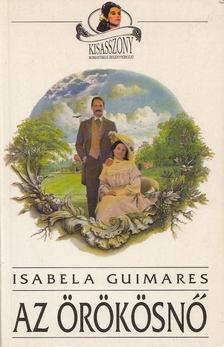 Guimares, Isabela - Az örökösnő [antikvár]