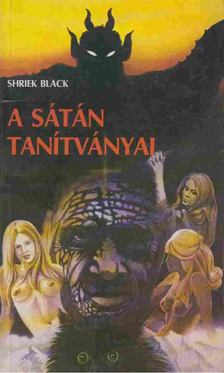 Black, Shriek - A sátán tanítványai [antikvár]