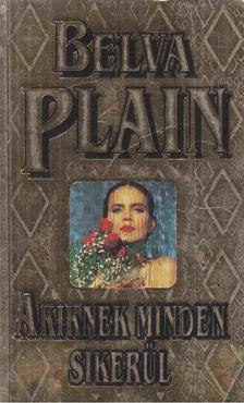 PLAIN, BELVA - Akinek minden sikerül [antikvár]