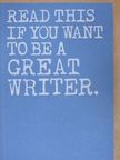 Ross Raisin - Read this if you want to be a great writer [antikvár]
