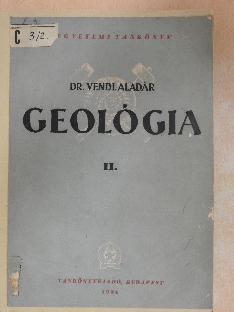 Dr. Vendl Aladár - Geológia II. [antikvár]