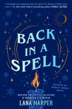 LANA HARPER - Back ​in a Spell (The Witches of Thistle Grove 3.)