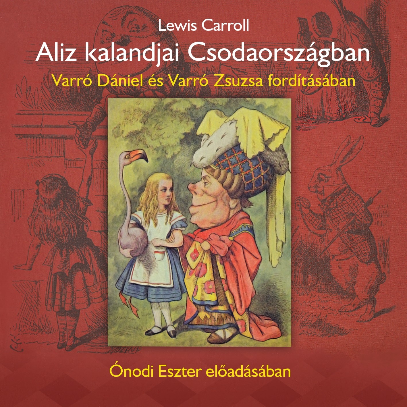 Lewis Carroll - Aliz kalandjai Csodaországban [eHangoskönyv]