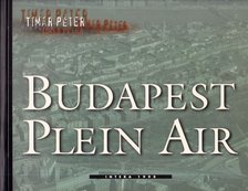 Tímár Péter - Budapest Plein Air [antikvár]