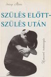IVÁNYI MÁRTA - Szülés előtt - szülés után [antikvár]