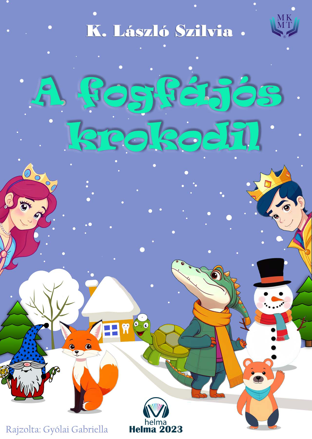K. László Szilvia - A fogfájós krokodil [eKönyv: epub, mobi]