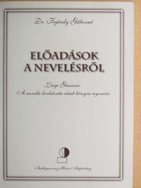 Dr. Fejérdy Gáborné - Előadások a nevelésről [antikvár]
