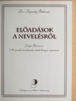 Dr. Fejérdy Gáborné - Előadások a nevelésről [antikvár]