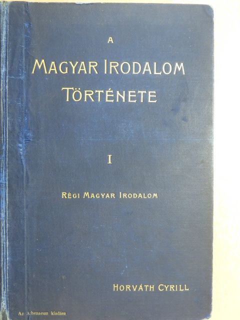 Dr. Horváth Cyrill - A régi magyar irodalom története [antikvár]
