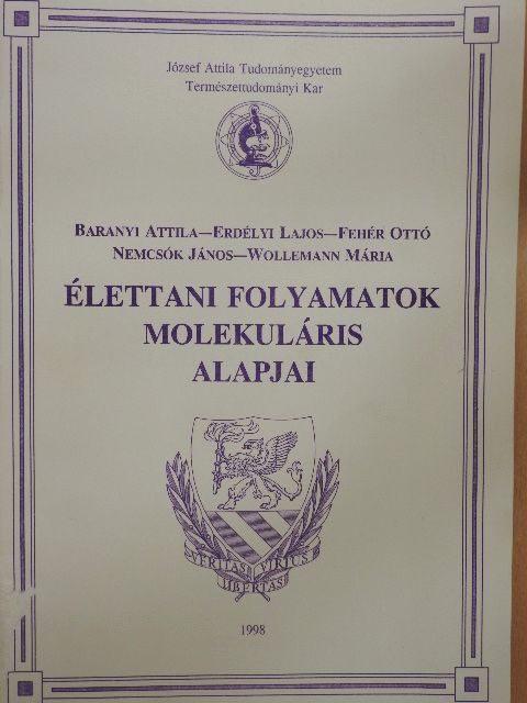 Baranyi Attila - Élettani folyamatok molekuláris alapjai [antikvár]