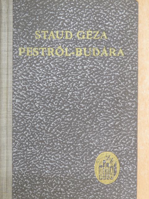 Staud Géza - Pestről Budára [antikvár]
