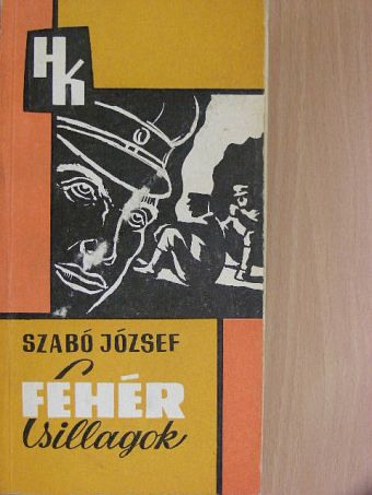 Szabó József - Fehér csillagok [antikvár]