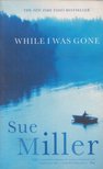 Miller, Sue - While I Was Gone [antikvár]
