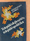 Kőszegfalvi György - Településfejlesztés, településpolitika [antikvár]