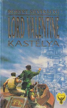 Robert Silverberg - Lord Valentine kastélya [antikvár]