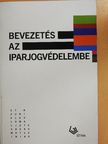 Dávid Károly - Bevezetés az iparjogvédelembe [antikvár]