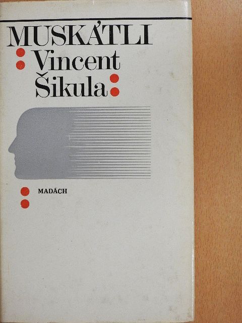 Vincent Sikula - Muskátli [antikvár]