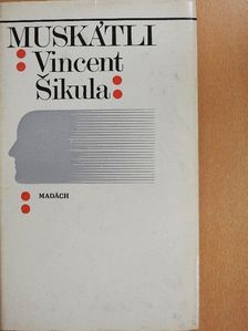 Vincent Sikula - Muskátli [antikvár]