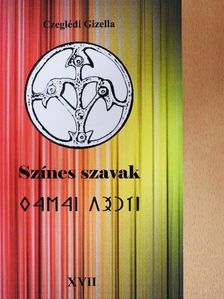 Czeglédi Gizella - Színes szavak XVII [antikvár]