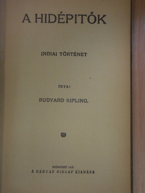 Rudyard Kipling - A hidépitők/Kafirisztán királya [antikvár]
