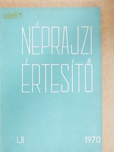 K. Csilléry Klára - Néprajzi értesítő LII. [antikvár]