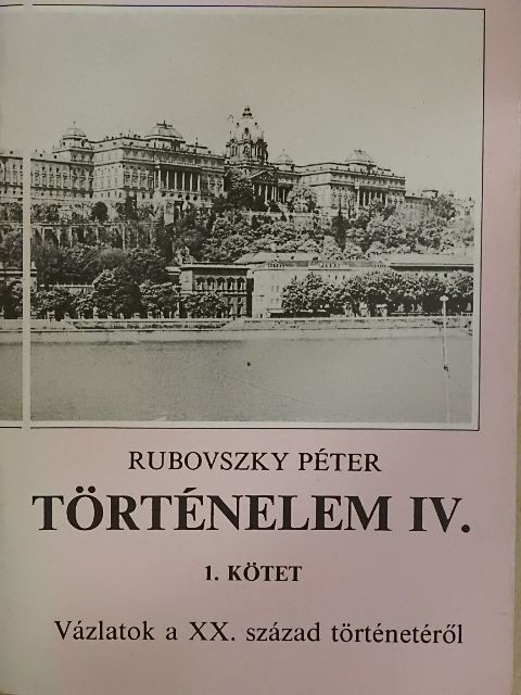 Rubovszky Péter - Történelem IV/1. [antikvár]