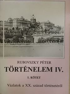 Rubovszky Péter - Történelem IV/1. [antikvár]