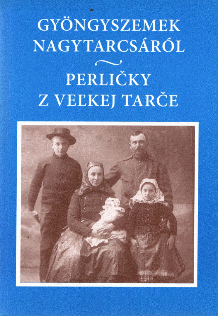 Gyöngyszemek Nagytarcsáról / Perlicky z Velkej Tarce [antikvár]