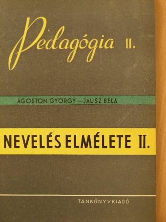 Ágoston György - Pedagógia II. [antikvár]