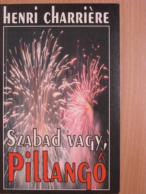 Henri Charriere - Szabad vagy, Pillangó! [antikvár]