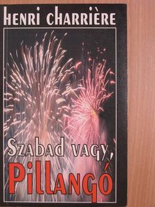 Henri Charriere - Szabad vagy, Pillangó! [antikvár]